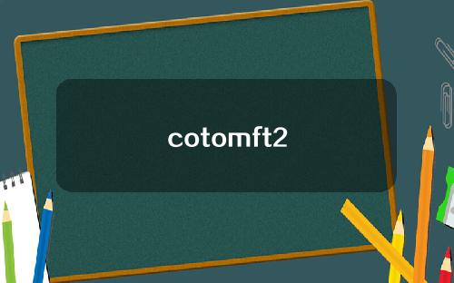 cotomft2